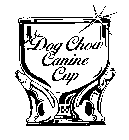 DOG CHOW CANINE CUP