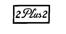 2 PLUS 2