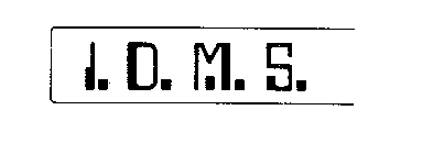 I.D.M.S.