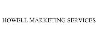 HOWELL MARKETING SERVICES