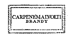 CARPENEMALVOLTI BRANDY