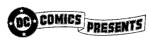 DC COMICS PRESENTS