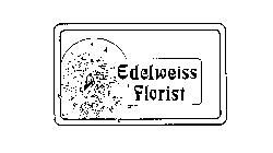 EDELWEISS FLORIST