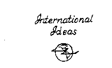 INTERNATIONAL IDEAS