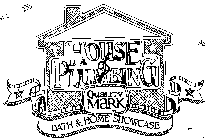 HOUSE OF PLUMBING QUALITY MARK BATH & HOME SHOWCASE
