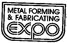 METAL FORMING & FABRICATING EXPO
