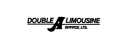 DOUBLE A LIMOUSINE SERVICE, LTD.