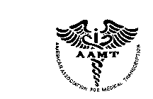 AAMT AMERICAN ASSOCIATION FOR MEDICAL TRANSCRIPTION