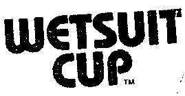WETSUIT CUP