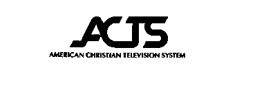 ACTS AMERICAN CHRISTIAN TELEVISION SYSTEM