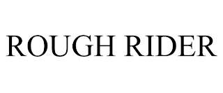 ROUGH RIDER