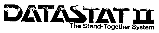 DATASTAT II THE STAND-TOGETHER SYSTEM