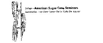 INTER-AMERICAN SUGAR CANE SEMINARS SEMINIOS DE LA CANA DE AZUCAR