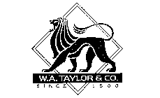 W.A. TAYLOR & CO. SINCE 1888
