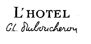 L'HOTEL G.L. DUBOUCHERON