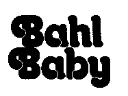 BAHL BABY