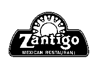 ZANTIGO MEXICAN RESTAURANT