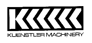 K KUENSTLER MACHINERY