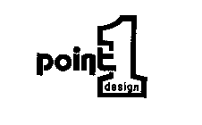 POINT 1 DESIGN