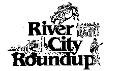 RIVER CITY ROUNDUP