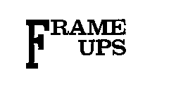 FRAME UPS