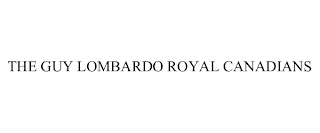THE GUY LOMBARDO ROYAL CANADIANS