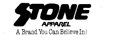 STONE APPAREL A BRAND YOU CAN BELIEVE IN!