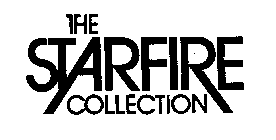 THE STARFIRE COLLECTION