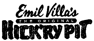 EMIL VILLA'S THE ORIGINAL HICK'RY PIT