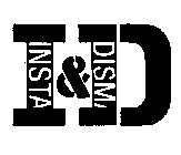 I & D DISM & INSTA