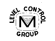 M LEVEL CONTROL GROUP