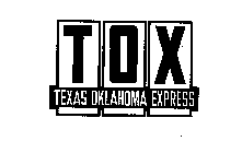 TOX TEXAS OKLAHOMA EXPRESS