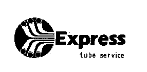 EXPRESS TUBE SERVICE