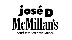 JOSE D MCMILLANS SOUTHWEST AMERICAN CANTINA