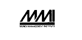 MMI MONEY MANAGEMENT INSTITUTE