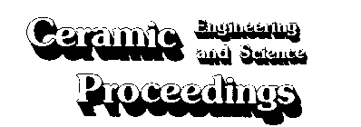 CERAMIC ENGINEERING AND SCIENCE PROCEEDINGS