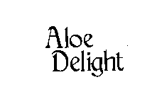 ALOE DELIGHT