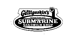 GALLIGASKINS SUBMARINE SANDWICH SHOP FAMOUS SINCE 1972
