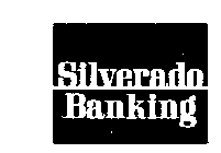 SILVERADO BANKING