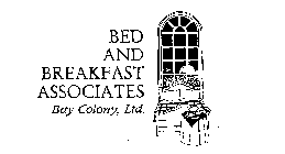 BED AND BREAKFAST ASSOCIATES BAY COLONY, LTD.