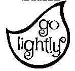 GO LIGHTLY