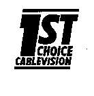 1ST CHOICE CABLEVISION