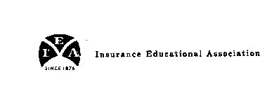 IEA INSURANCE EDUCATIONAL ASSOCIATION SINCE 1876