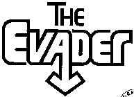 THE EVADER