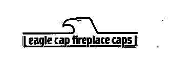 EAGLE CAP FIREPLACE CAPS