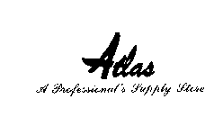 ATLAS A PROFESSIONAL'S SUPPLY STORE