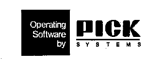 OPERATING SOFTWARE BY PICK SYSTEMS