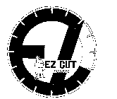 EZ CUT PRODUCTS