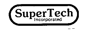 SUPERTECH INCORPORATED