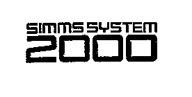 SIMMS SYSTEM 2000